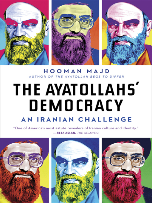 Title details for The Ayatollahs' Democracy by Hooman Majd - Wait list
